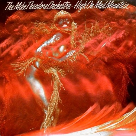 The Mike Theodore Orchestra - High On Mad Mountain (1979)