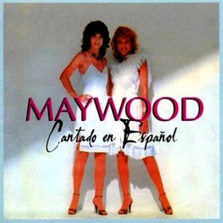 Maywood - Cantado En Espanol (1982/2004)