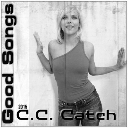 C.C.Catch - Good Songs [2015] MP3