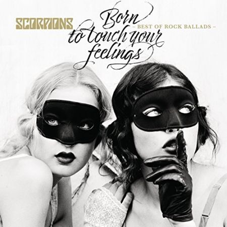 Scorpions - Born to Touch Your Feelings - Best of Rock Ballads [2017]